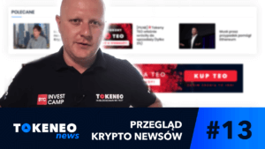 Tokeneo News#13 – Informacje ze świata kryptowalut