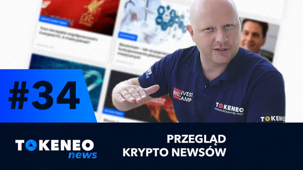 Tokeneo News#34 – Informacje ze świata kryptowalut